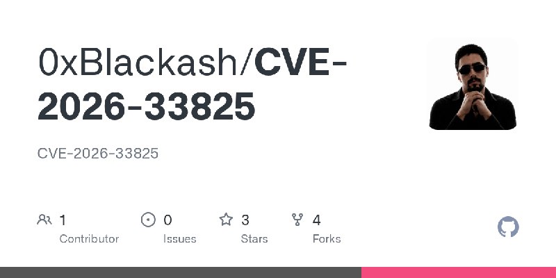 GitHub - 0xBlackash/CVE-2026-33825: CVE-2026-33825