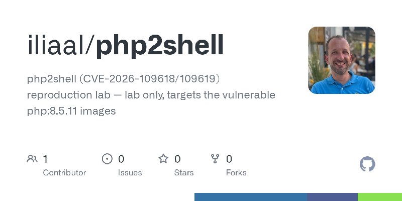 GitHub - iliaal/php2shell: php2shell (CVE-2026-109618/109619) reproduction lab — lab only, targets the vulnerable php:8.5.11 images