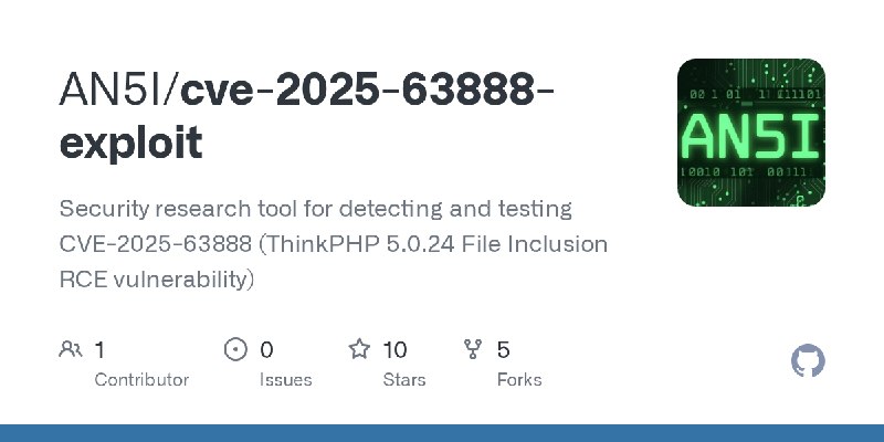 GitHub - AN5I/cve-2025-63888-exploit: Security research tool for detecting and testing CVE-2025-63888 (ThinkPHP 5.0.24 File Inclusion…