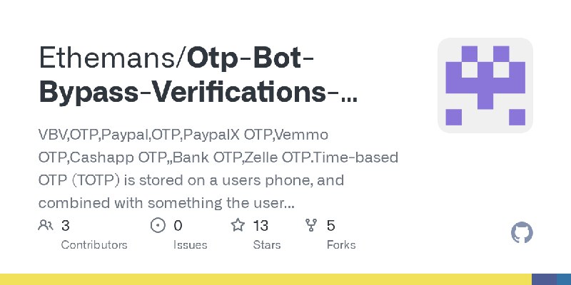 GitHub - Ethemans/Otp-Bot-Bypass-Verifications-Sms-Bot-Bank: VBV,OTP,Paypal,OTP,PaypalX OTP,Vemmo OTP,Cashapp OTP,,Bank OTP,Zelle…