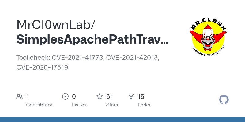 GitHub - MrCl0wnLab/SimplesApachePathTraversal: Tool check: CVE-2021-41773, CVE-2021-42013, CVE-2020-17519