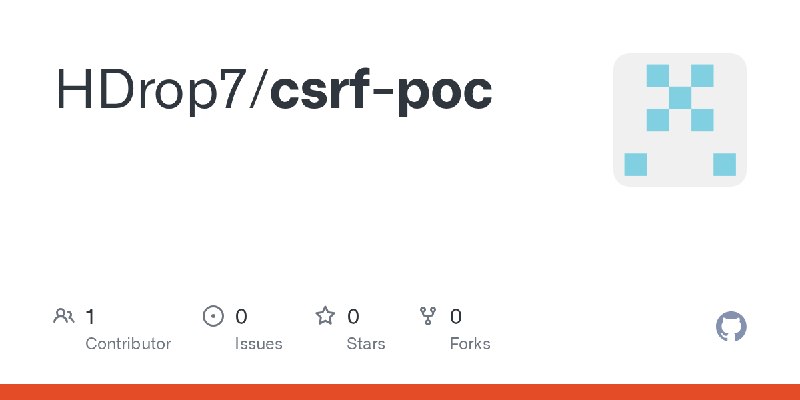 GitHub - HDrop7/csrf-poc