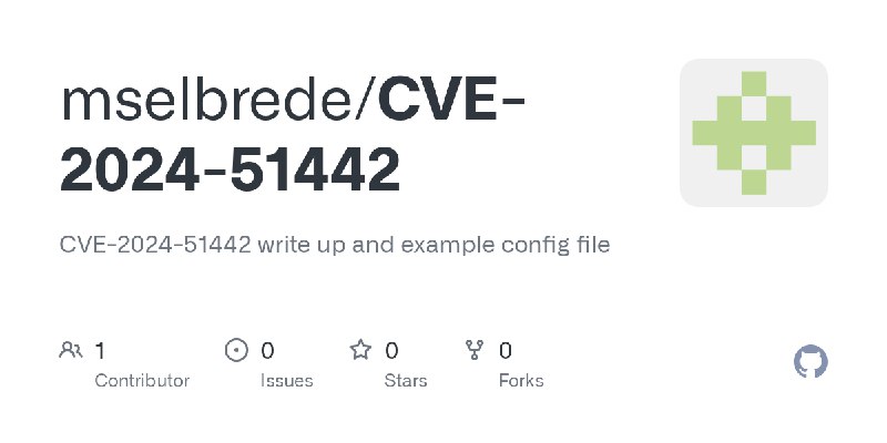 GitHub - mselbrede/CVE-2024-51442: CVE-2024-51442 write up and example config file