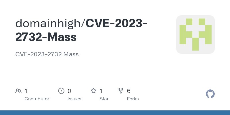 GitHub - domainhigh/CVE-2023-2732-Mass: CVE-2023-2732 Mass