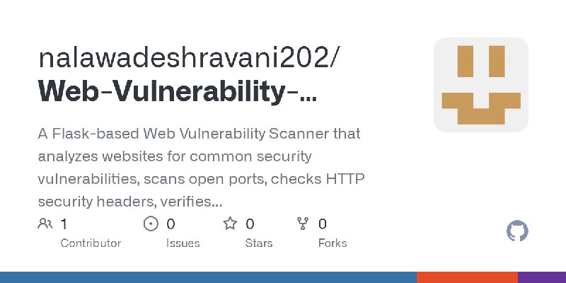 GitHub - nalawadeshravani202/Web-Vulnerability-Scanner: A Flask-based Web Vulnerability Scanner that analyzes websites for common…