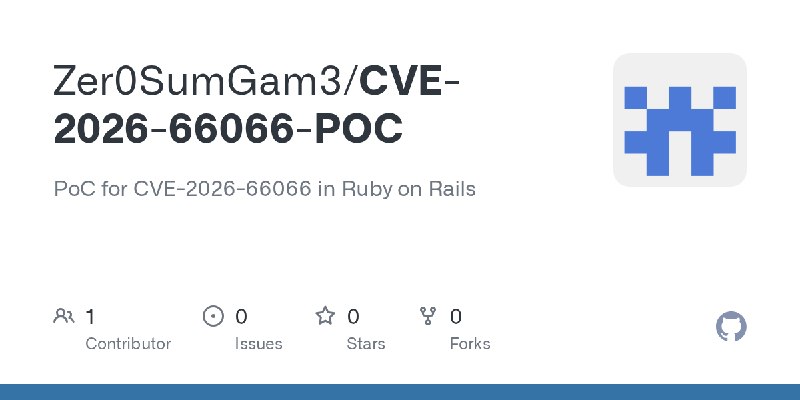 GitHub - Zer0SumGam3/CVE-2026-66066-POC: PoC for CVE-2026-66066 in Ruby on Rails