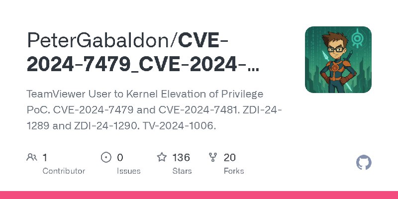 GitHub - PeterGabaldon/CVE-2024-7479_CVE-2024-7481: TeamViewer User to Kernel Elevation of Privilege PoC. CVE-2024-7479 and CVE…