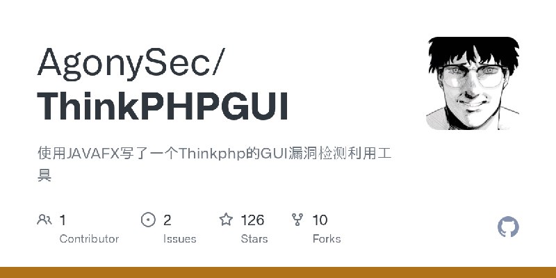 GitHub - AgonySec/ThinkPHPGUI: 使用JAVAFX写了一个Thinkphp的GUI漏洞检测利用工具