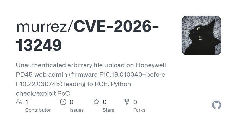 GitHub - murrez/CVE-2026-13249: Unauthenticated arbitrary file upload on Honeywell PD45 web admin (firmware F10.19.010040–before…