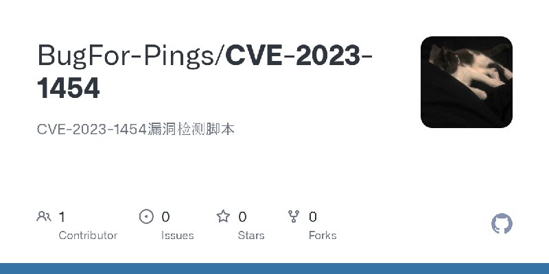 GitHub - BugFor-Pings/CVE-2023-1454: CVE-2023-1454漏洞检测脚本