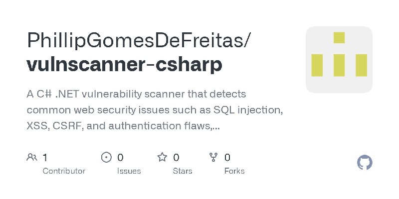 GitHub - PhillipGomesDeFreitas/vulnscanner-csharp: A C# .NET vulnerability scanner that detects common web security issues such…