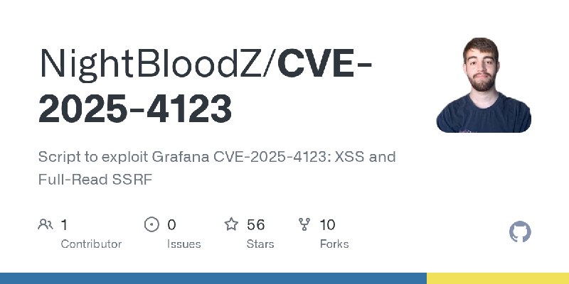 GitHub - NightBloodZ/CVE-2025-4123: Script to exploit Grafana CVE-2025-4123: XSS and Full-Read SSRF