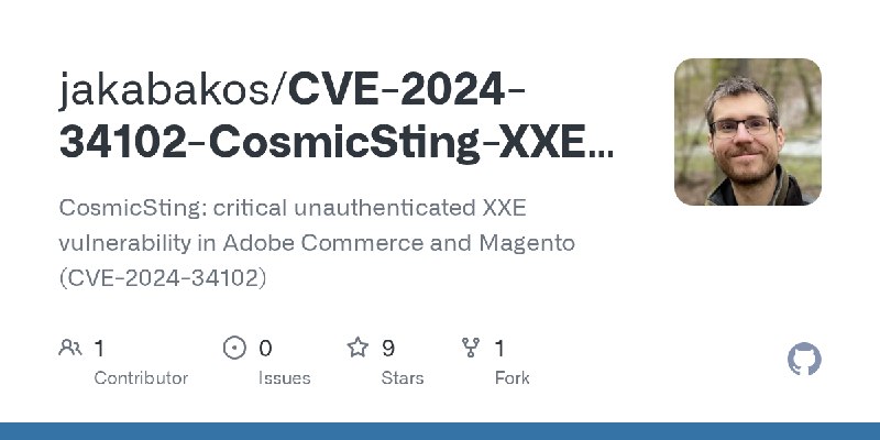 GitHub - jakabakos/CVE-2024-34102-CosmicSting-XXE-in-Adobe-Commerce-and-Magento: CosmicSting: critical unauthenticated XXE vulnerability…