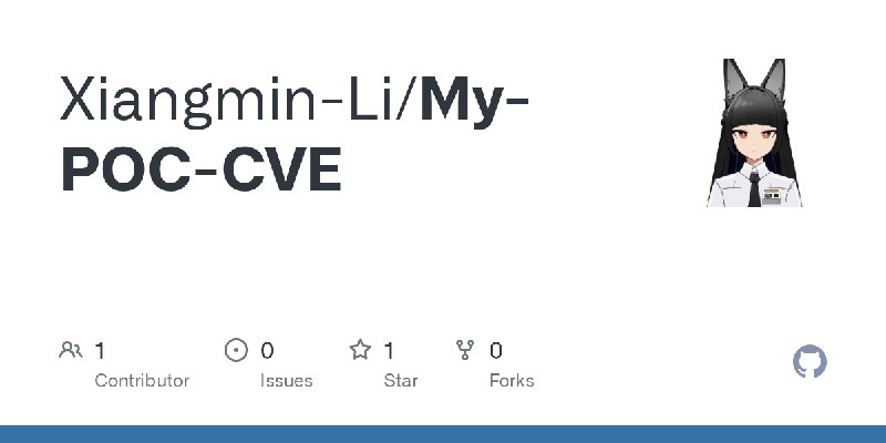 GitHub - Xiangmin-Li/My-POC-CVE