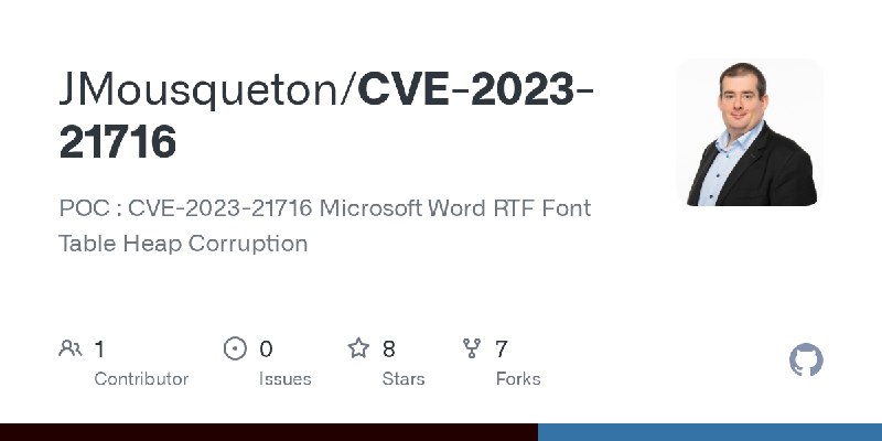 GitHub - JMousqueton/CVE-2023-21716: POC : CVE-2023-21716 Microsoft Word RTF Font Table Heap Corruption