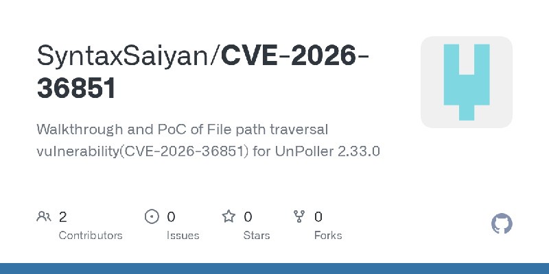 GitHub - SyntaxSaiyan/CVE-2026-36851: Walkthrough and PoC of File path traversal vulnerability(CVE-2026-36851) for UnPoller 2.33.0