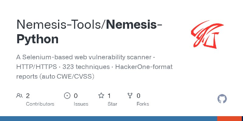 GitHub - Nemesis-Tools/Nemesis-Python: A Selenium-based web vulnerability scanner · HTTP/HTTPS · 323 techniques · HackerOne-format…