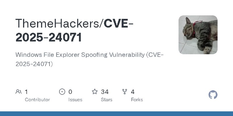 GitHub - ThemeHackers/CVE-2025-24071: Windows File Explorer Spoofing Vulnerability (CVE-2025-24071)