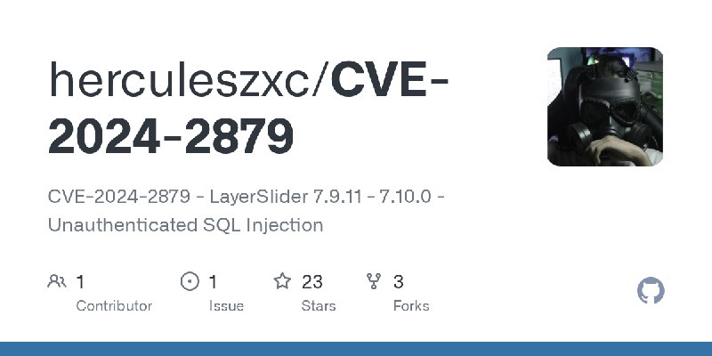 GitHub - herculeszxc/CVE-2024-2879: CVE-2024-2879 - LayerSlider 7.9.11 - 7.10.0 - Unauthenticated SQL Injection