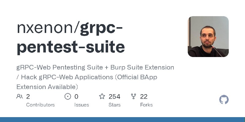 GitHub - nxenon/grpc-pentest-suite: gRPC-Web Pentesting Suite + Burp Suite Extension / Hack gRPC-Web Applications (Official BApp…