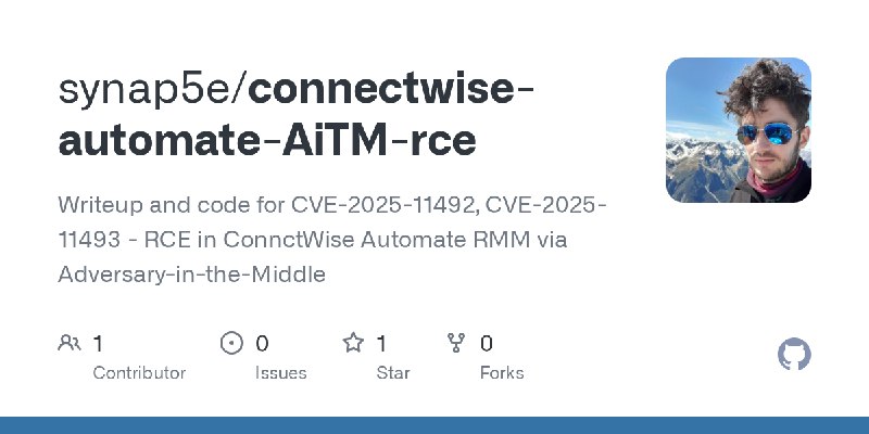 GitHub - synap5e/connectwise-automate-AiTM-rce: Writeup and code for CVE-2025-11492, CVE-2025-11493 - RCE in ConnctWise Automate…