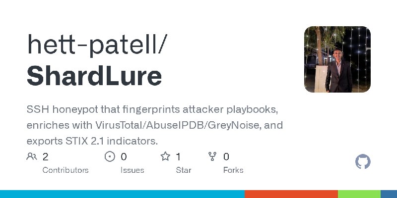 GitHub - hett-patell/ShardLure: SSH honeypot that fingerprints attacker playbooks, enriches with VirusTotal/AbuseIPDB/GreyNoise…