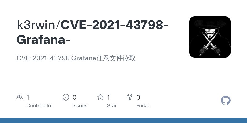 GitHub - k3rwin/CVE-2021-43798-Grafana-: CVE-2021-43798 Grafana任意文件读取