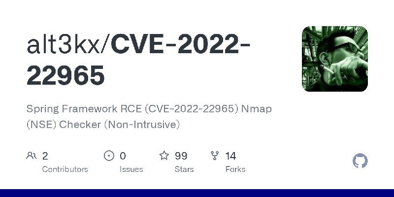 GitHub - alt3kx/CVE-2022-22965: Spring Framework RCE (CVE-2022-22965) Nmap (NSE) Checker (Non-Intrusive)