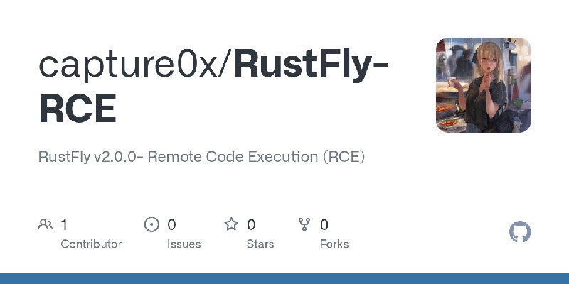 GitHub - capture0x/RustFly-RCE: RustFly v2.0.0- Remote Code Execution (RCE)