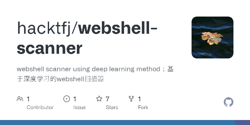 GitHub - hacktfj/webshell-scanner: webshell scanner using deep learning method；基于深度学习的webshell扫描器