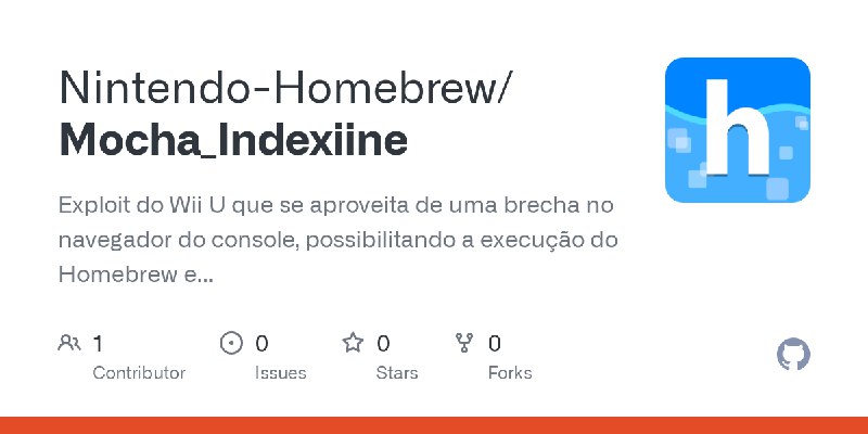 GitHub - Nintendo-Homebrew/Mocha_Indexiine: Exploit do Wii U que se aproveita de uma brecha no navegador do console, possibilitando…