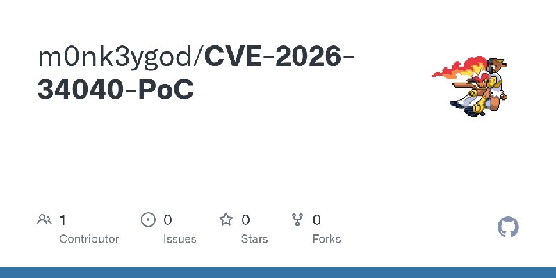 GitHub - m0nk3ygod/CVE-2026-34040-PoC