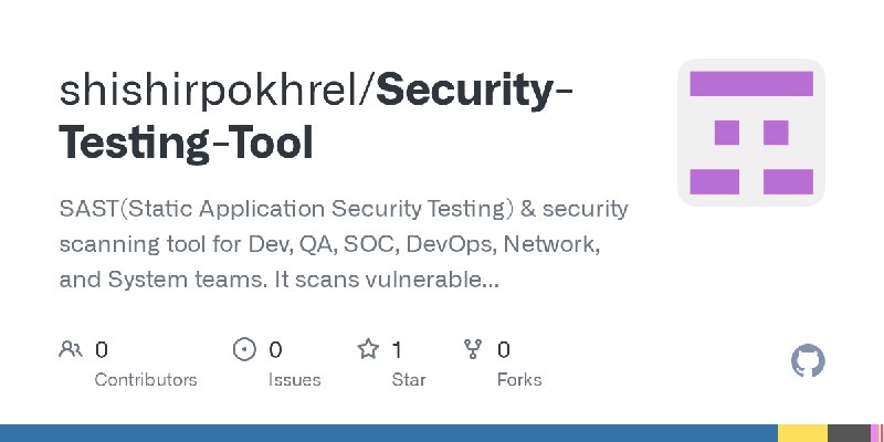 GitHub - shishirpokhrel/Security-Testing-Tool: SAST(Static Application Security Testing) & security scanning tool for Dev, QA,…
