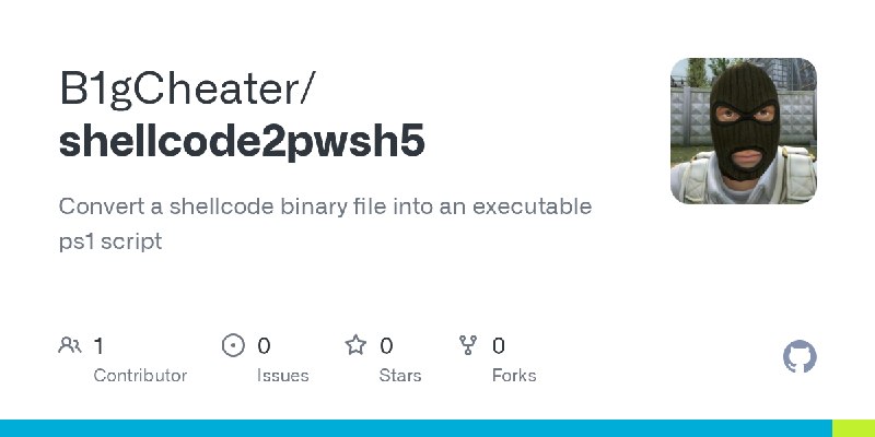 GitHub - B1gCheater/shellcode2pwsh5: Convert a shellcode binary file into an executable ps1 script