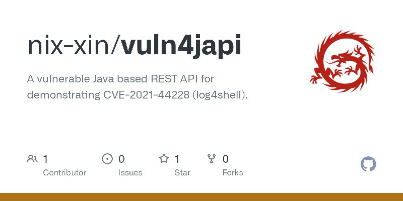 GitHub - nix-xin/vuln4japi: A vulnerable Java based REST API for demonstrating CVE-2021-44228 (log4shell).