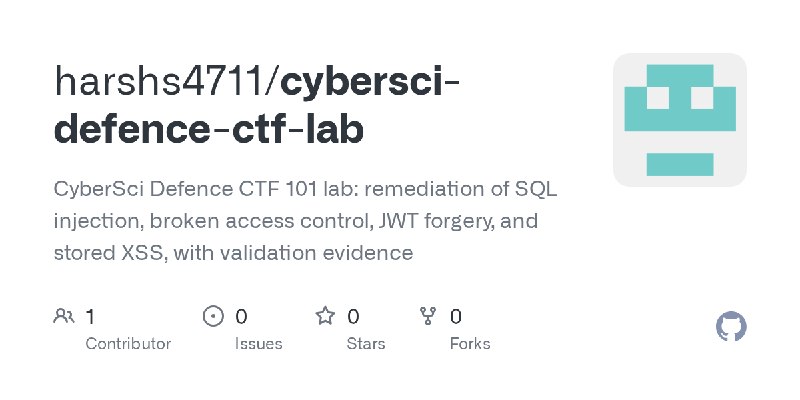 GitHub - harshs4711/cybersci-defence-ctf-lab: CyberSci Defence CTF 101 lab: remediation of SQL injection, broken access control…