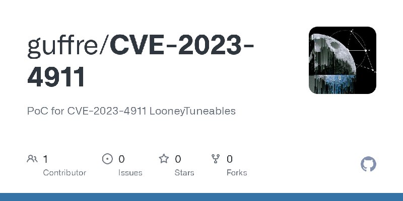 GitHub - guffre/CVE-2023-4911: PoC for CVE-2023-4911 LooneyTuneables