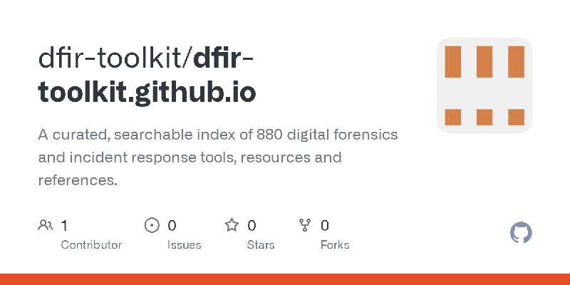 GitHub - dfir-toolkit/dfir-toolkit.github.io: A curated, searchable index of 880 digital forensics and incident response tools…