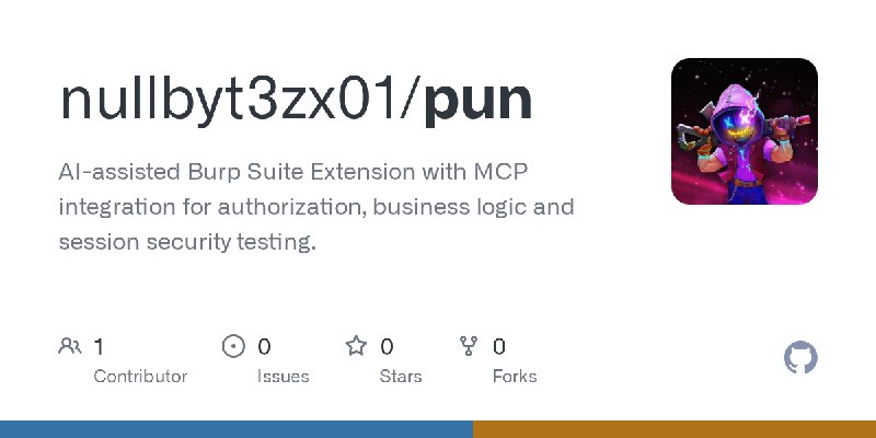 GitHub - nullbyt3zx01/pun: AI-assisted Burp Suite Extension with MCP integration for authorization, business logic and session…