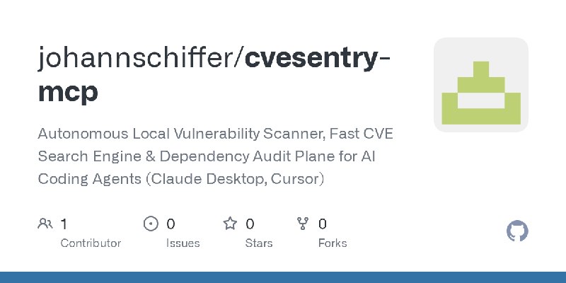 GitHub - johannschiffer/cvesentry-mcp: Autonomous Local Vulnerability Scanner, Fast CVE Search Engine & Dependency Audit Plane…