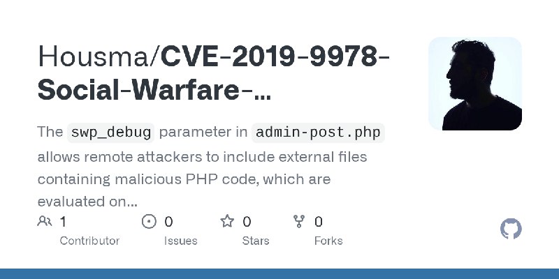 GitHub - Housma/CVE-2019-9978-Social-Warfare-WordPress-Plugin-RCE: The `swp_debug` parameter in `admin-post.php` allows remote…