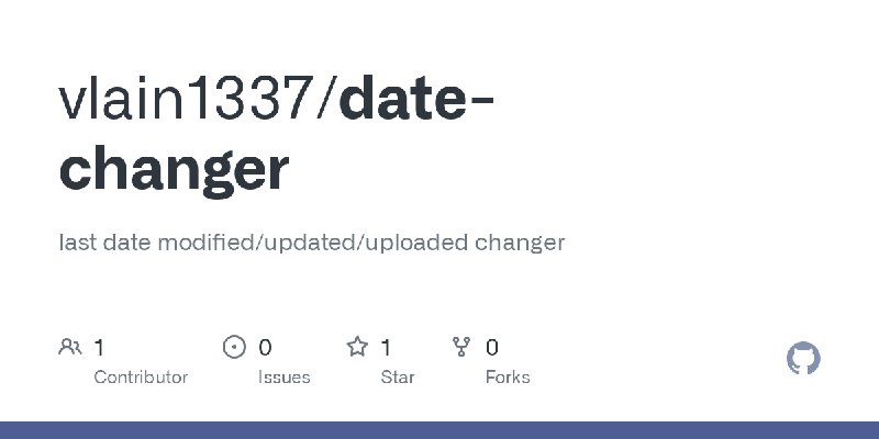 GitHub - vlain1337/date-changer: last date modified/updated/uploaded changer