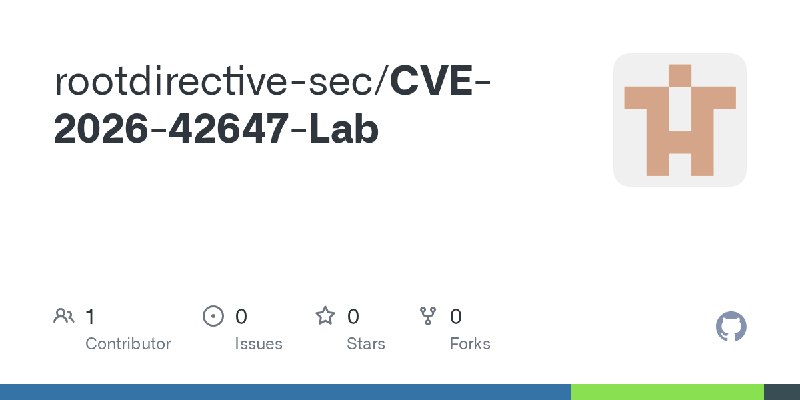 GitHub - rootdirective-sec/CVE-2026-42647-Lab