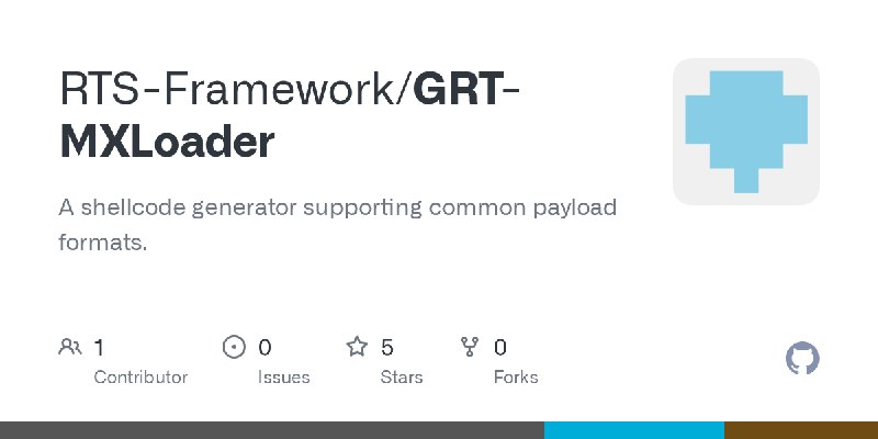 GitHub - RTS-Framework/GRT-MXLoader: A shellcode generator supporting common payload formats.