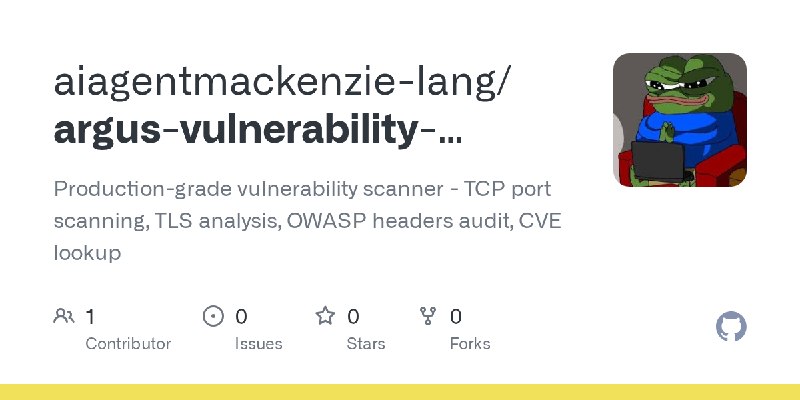 GitHub - aiagentmackenzie-lang/argus-vulnerability-scanner: Production-grade vulnerability scanner - TCP port scanning, TLS analysis…