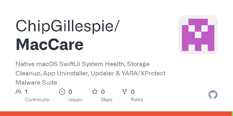 GitHub - ChipGillespie/MacCare: Native macOS SwiftUI System Health, Storage Cleanup, App Uninstaller, Updater & YARA/XProtect Malware…