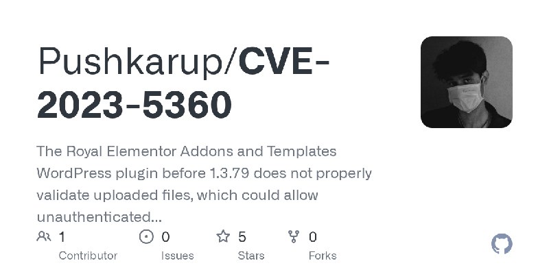 GitHub - Pushkarup/CVE-2023-5360: The Royal Elementor Addons and Templates WordPress plugin before 1.3.79 does not properly validate…