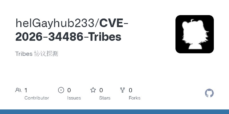 GitHub - helGayhub233/CVE-2026-34486-Tribes: Tribes 协议探测