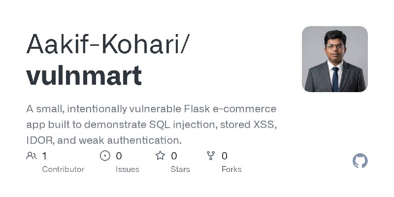 GitHub - Aakif-Kohari/vulnmart: A small, intentionally vulnerable Flask e-commerce app built to demonstrate SQL injection, stored…