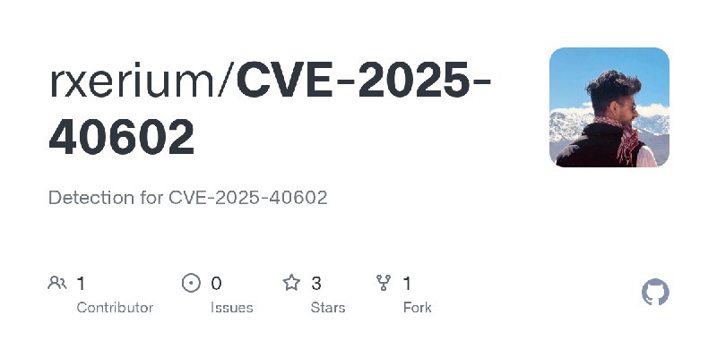 GitHub - rxerium/CVE-2025-40602: Detection for CVE-2025-40602